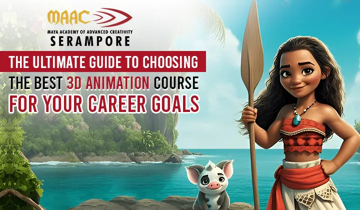 The Ultimate Guide to Choosing the Best 3D Animation Course for Your Career Goals